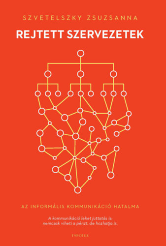 Szvetelszky Zsuzsanna - Rejtett szervezetek