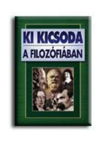 Gyergyel Antal  (szerk.) - Ki kicsoda a filoz�fi�ban