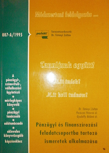 Ttnyi-Parczai-Gyulaffy - Pnzgyi s finanszrozsi feladatcsoportba tartoz ismeretek alkalmazsa