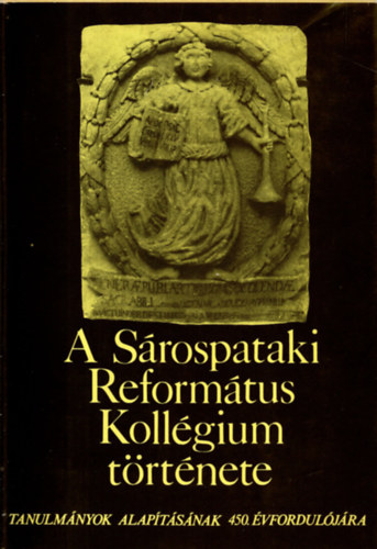 Reform�tus Zsinati Iroda - A S�rospataki Reform�tus Koll�gium t�rt�nete