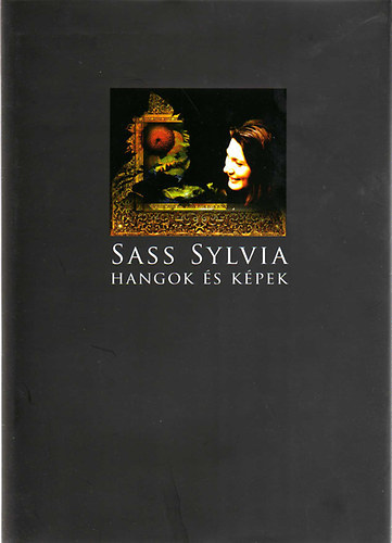 Hangok s kpek - Sass Sylvia (CD-mellklettel)