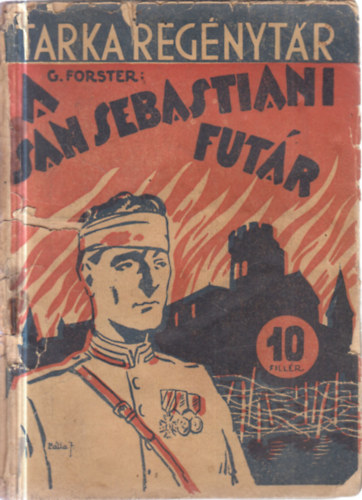 G. Forster - A san-sebastiani futár (Tarka regénytár)