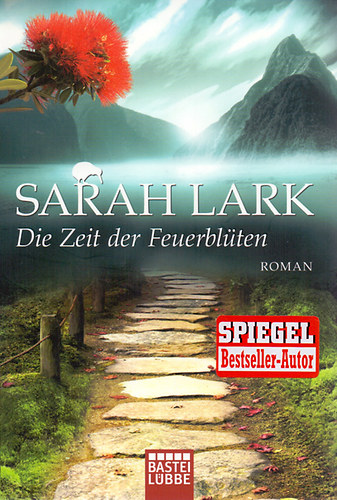 Sarah Lark - Die Zeit der Feuerbl�ten