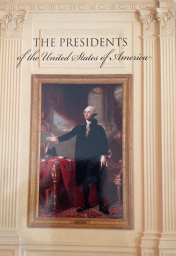 Frank prof. Freidel - The Presidents of the United States of America