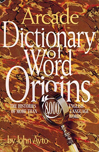 John Ayto - Dictionary of Word Origins