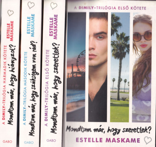 Estelle Maskame - A Dimily - Trilgia I-III. Mondtam mr, hogy szeretlek?, Mondtam mr, hogy szksgem van rd, Mondtam mr, hogy hinyzol?