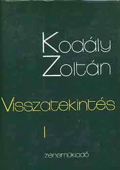 Kodly Zoltn - Visszatekints 1-2.