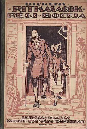 Dickens K�roly - Ritkas�gok r�gi boltja