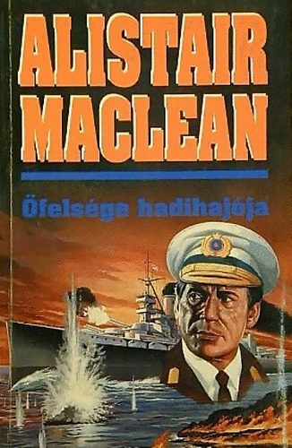 Alistair MacLean - Őfelsége hadihajója