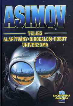 Isaac Asimov - Teljes alaptvny birodalom robot univerzuma 2.