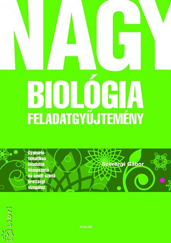 Dr. Szernyi Gbor - Nagy biolgia feladatgyjtemny