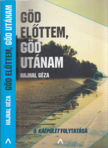 Hajnal G�za - G�d el�ttem, G�d ut�nam