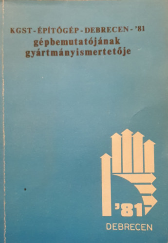 KGST - ÉPÍTŐGÉP - DEBRECEN - '81 gépbemutatójának gyártmányismertetője