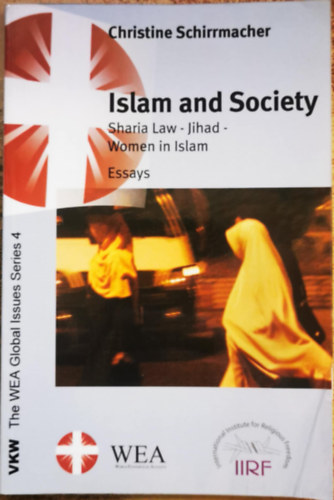 Christine Schirrmacher - Islam and Society: Sharia Law, Jihad, Women in Islam