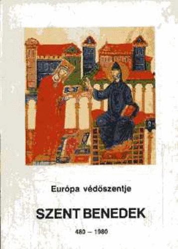 Blazovich �goston - Eur�pa v�d�szentje Szent Benedek 480-1980
