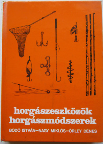 Bod-Nagy-rley - Horgszeszkzk, horgszmdszerek
