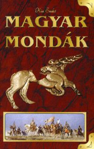 Kiss Enik� - Magyar mond�k