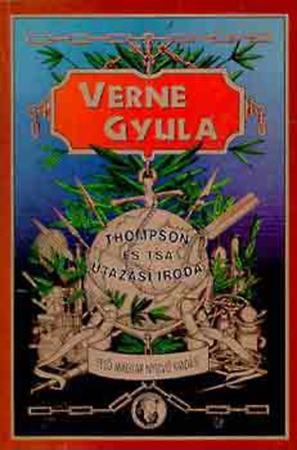 Verne Gyula - Thompson �s Tsa. Utaz�si iroda
