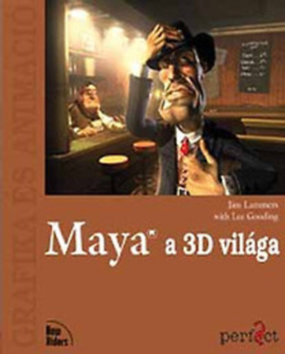 Jim Lammers; Lee Gooding - Maya a 3D vilga