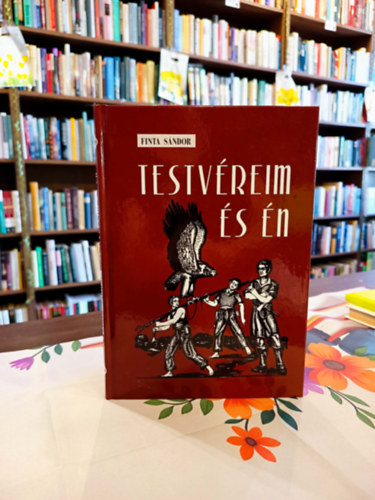 Finta Sándor - Testvérem és én