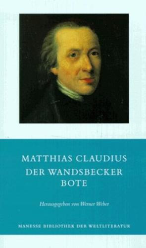 Matthias Claudius - Der Wandsbecker Bote