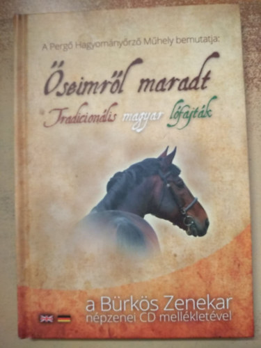 "Őseimről maradt" Tradicionális magyar lófajták + CD