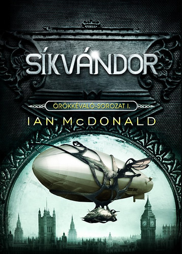 Ian McDonald - Skvndor - rkkval-sorozat I.