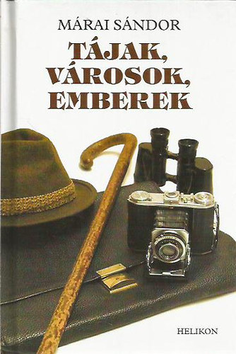 Mrai Sndor - Tjak, vrosok, emberek