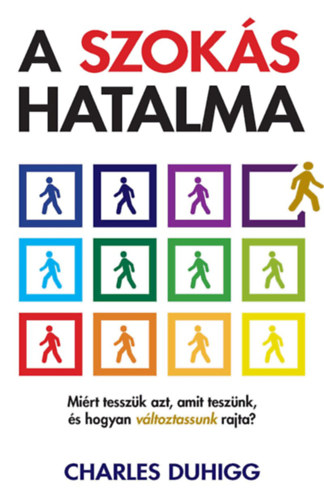 Charles Duhigg - A szokás hatalma