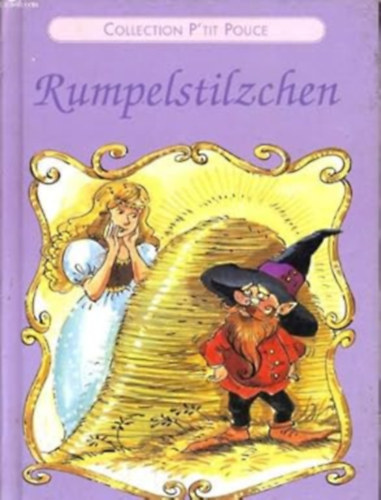 Pamela Storey  (Illusztr�tor) - Rumpelstiltskin