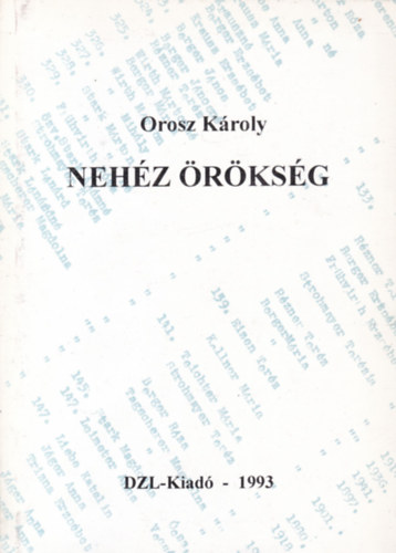 Orosz Kroly - Nehz rksg