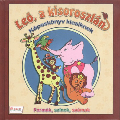 Leó a kisoroszlán - Képeskönyv kicsiknek