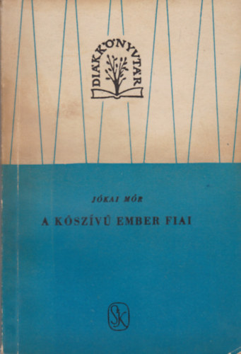 J�kai M�r - A k�sz�v� ember fiai I-II.