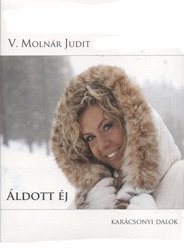 V. Molnr Judit - ldott j - Karcsonyi dalok (CD+DVD)