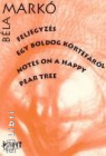 Mark� B�la - Feljegyz�s egy boldog k�rtef�r�l