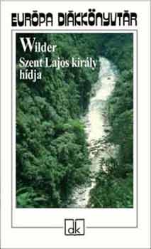 Thornton Wilder - Szent Lajos kir�ly h�dja - Eur�pa di�kk�nyvt�r