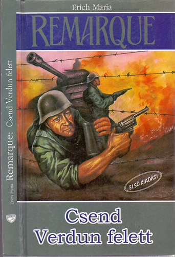 Erich Maria Remarque - Csend Verdun felett (Els� kiad�s)