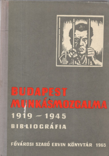 Budapest munkásmozgalma 1919-1945 Bibliográfia