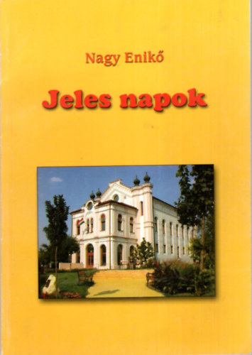 Nagy Enik� - Jeles napok
