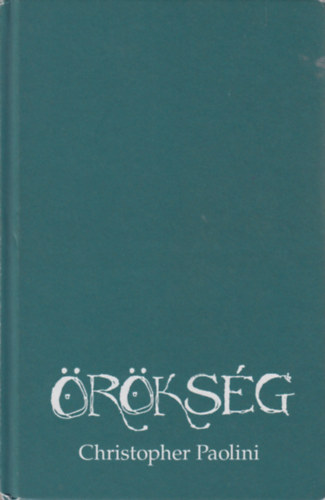 Christopher Paolini - Örökség avagy A Lelkek Sírboltja - Az örökség IV.