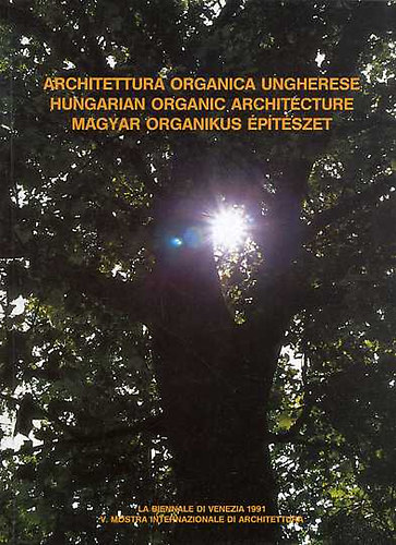K�s K�roly Alap�tv�ny - Architettura organica Ungherese-Hungarian Organic Architecture-Magyar