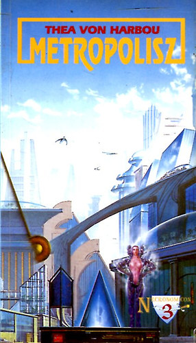 Thea von Harbou - Metropolisz