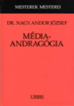 Dr. Nagy Andor Jzsef - Mdiaandraggia - Mesterek mesterei