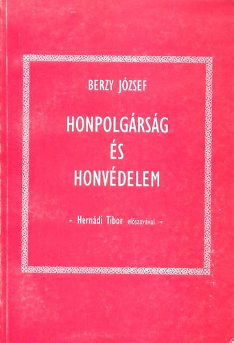 Berzy J�zsef - Honpolg�rs�g �s honv�delem