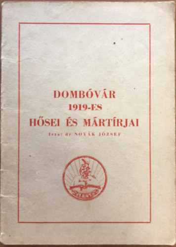 Novk Jzsef - Dombvr 1919-es hsei s mrtrjai