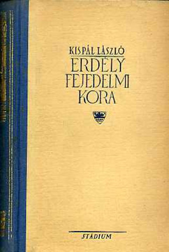 Kisp�l L�szl� - Erd�ly fejedelmi kora