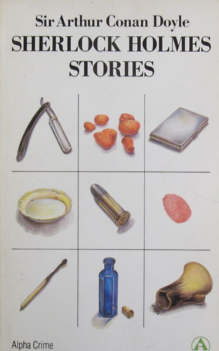 Sir Arthur Conan Doyle - Sherlock Holmes Stories. Adapted by Philip Nokes