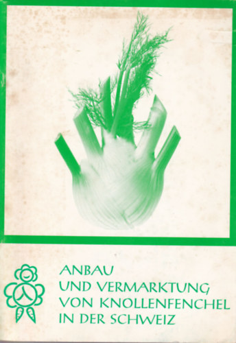 Anbau und vermarktung von knollenfenchel in der schweiz