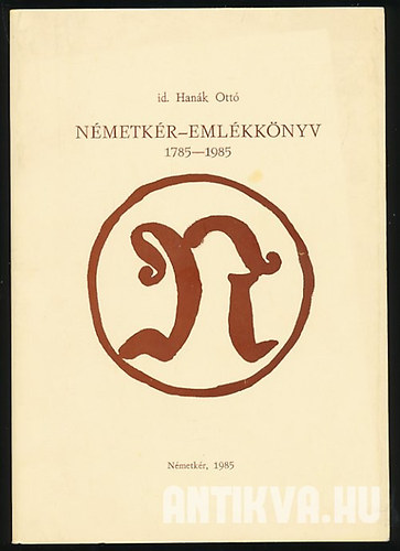 id. Han�k Ott� - N�metk�r-eml�kk�nyv 1785-1985