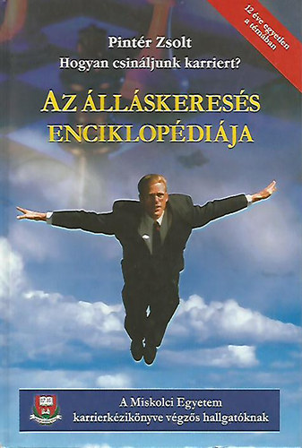 Pintr Zsolt - Hogyan csinljunk karriert? - Az llskeress enciklopdija